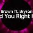 Chris Brown Need You Right Here Ft Bryson Tiller Lyrics