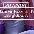 Jador Laura Vass What S UP Unfollow 8D AUDIO