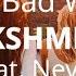 KSHMR Feat Nevve Do Bad Well Lyrics