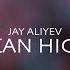 Jay Aliyev I Can High RAFO Remix