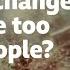 Climate Change Are There Too Many People 6 Minute English