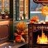 Cozy Autumn Coffee Shop Ambience Smooth Jazz Instrumental Music Falling Autumn Leaves For Unwind