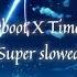 Memory Reboot X Time To Pretend Super Slowed