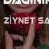 Dağınık Yatak Ziynet Sali Remix 2023 Dönüşünde Gözüm Yok Benim Aklım Gidişinde