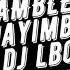 N SAMBLE Vs MAYIMBE MIX SALSA TIMBA DJ LBC