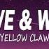 Yellow Claw Love War Tiktok Remix Lyrics Ft Yade Lauren I Can T Do This Anymore