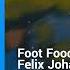 Felix Johansson Carne Foot Food Dreamy Restless Dance House