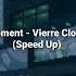 Moment Vierre Cloud Speed Up