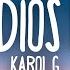 KAROL G Ay DiOs Mío Letra Lyrics