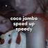 Mr President Coco Jambo Speed Up