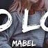 Mabel Mad Love Lyrics