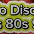 New Italo Disco Songs 70s 80s 90s Disco Euro DiscoMix