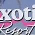 ＥＸＯＴＩＣ ＲＥＳＯＲＴ 𝘼𝙡𝙡 𝙄𝙣𝙘𝙡𝙪𝙨𝙞𝙫𝙚 𝙑𝙖𝙥𝙤𝙧𝙬𝙖𝙫𝙚 𝘾𝙝𝙞𝙡𝙡𝙬𝙖𝙫𝙚 𝙉𝙪 𝘿𝙞𝙨𝙘𝙤 𝙎𝙮𝙣𝙩𝙝𝙥𝙤𝙥 Retropical Records