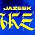 Jazeek Take It Official Video