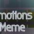 Emotions Meme Gachalife