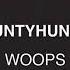 DjBountyhunter Woops