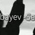 Ayaz Babayev Sən Mənlə Slowed Verb