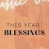 THIS YEAR Blessings