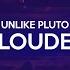 Unlike Pluto Clouded