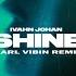 Ivahn Johan Shine Karl Vibin Remix Audio