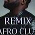 REMIX AFRO CLUB Mixé Par DEEJAY NO Remixed By Dj Vielo Dj Alison