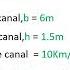 Q8 Ex13 3 Water In A Canal 6 M Wide And 1 5 M Deep Is Flowing With A Speed Of 10 Km H How Much