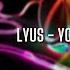 Lyus You And Me Official Audio