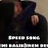 Acemi Balık Speed Song İrem Derici