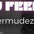 Elee Bermudez You Feel It 2016