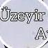 Üzeyir Mehdizade Ay Ana 2020