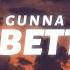 Gunna Do Better Lyrics