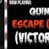 Quintino Ft UNA Escape Into The Sunset Victor Kevin Romero Remix