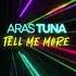 Aras Tuna Tell Me More