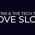 Biometrix And The Tech Thieves Move Slow Official Lyric Video