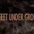 Six Feet Under Ground