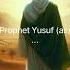 Prophet Yusuf As Islamic Islamicstatus Islam