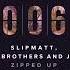 Slipmatt Sol Brothers Jodi Zipped Up Going Back To My Roots Club Mix