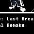 Undertale Last Breath Unofficial Remake By ダヒファド