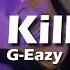 G Eazy Lady Killers II Christoph Andersson Remix Lyrics