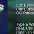 Eric Bellinger Type A Way Ft Chris Brown OG Parker Spanish Version