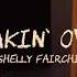 Shelly Fairchild Takin Over Come On Come On