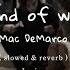 Mac DeMarco My Kind Of Woman TikTok Sped Up Lyrics