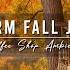 Fall Coffee Shop Ambience With Warm Jazz Music Smooth Jazz Instrumental Music For Studying Relax