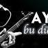 Bu Dünyanın Devranına Ayhan AYDIN Live Performance