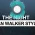 Alan Walker Style Jeotter Music THE NIGHT New Music2024