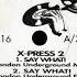 X Press 2 Say What London Underground Mix