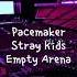 Pacemaker By Stray Kids But You Re In An Empty Arena CONCERT AUDIO USE HEADPHONES