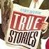 True Stories Re View