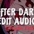 After Dark EDIT AUDIO