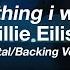 Everything I Wanted Billie Eilish Instrumental Backing Vocals Lyric